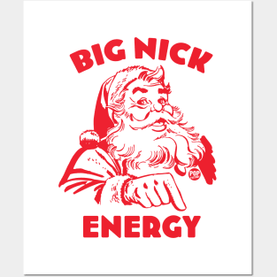 BIG NICK ENERGY Posters and Art